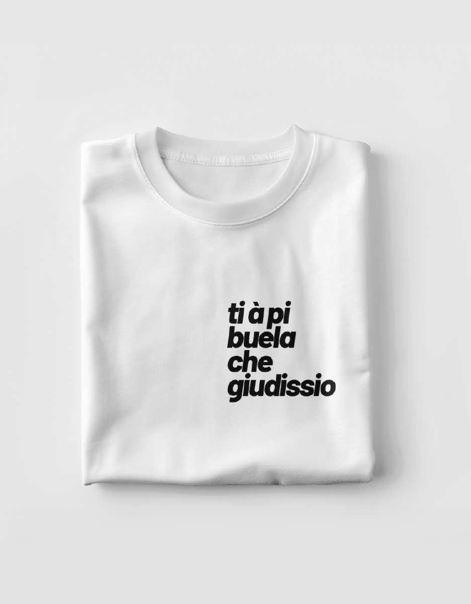 T-shirt Giudizio in cotone organico con stampa Ti à pi buela che giudissio