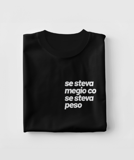 T-shirt Megio in cotone organico con frase Se steva megio co se stava peso