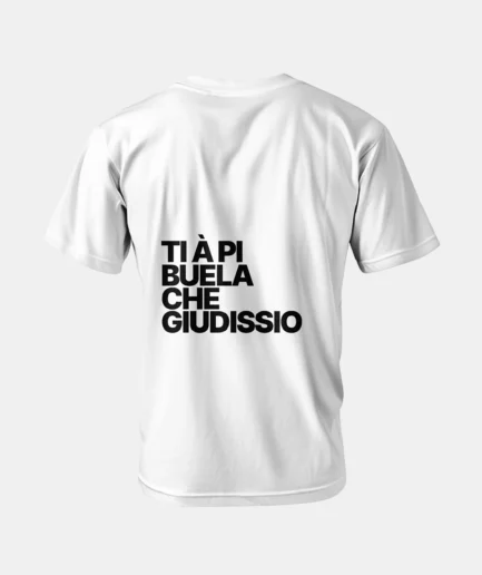 T-shirt CiosaBella bianca con modo di dire chioggiotto retro Ti à pi buela che giudissio