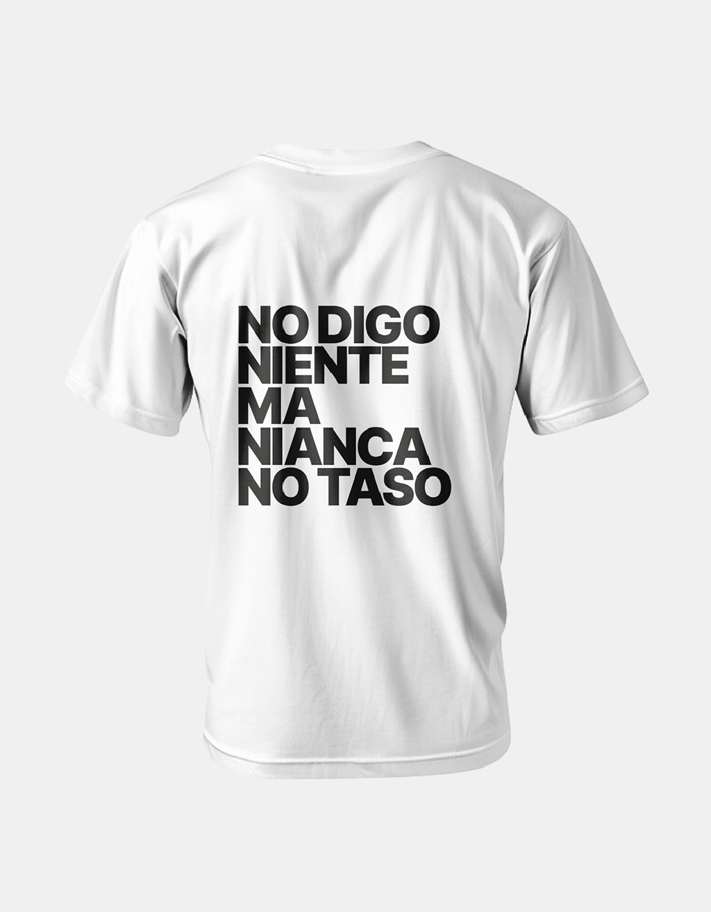 t-shirt-digo-bianca T-shirt CiosaBella bianca scritta retro No digo niente ma nianca no taso