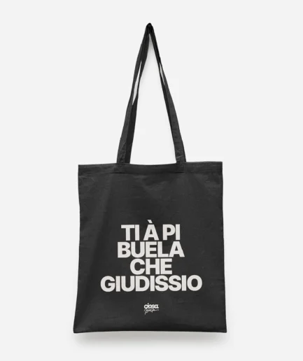 Shopper in cotone nero CiosaBella con frase tipica Ti à pi buela che giudissio